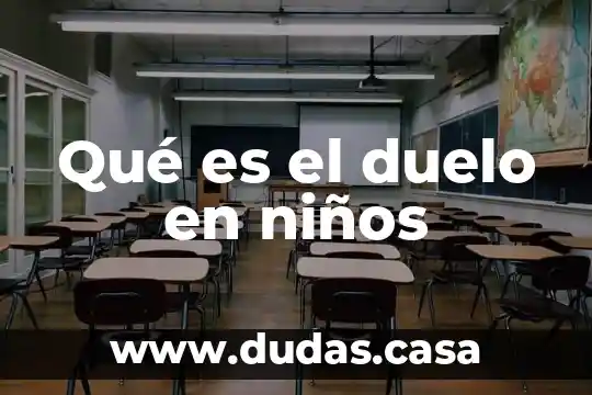 Qué es el duelo en niños