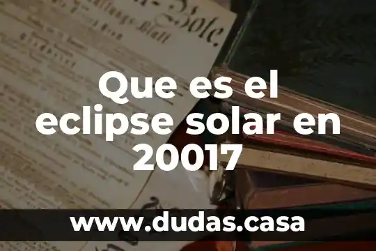Que es el eclipse solar en 20017