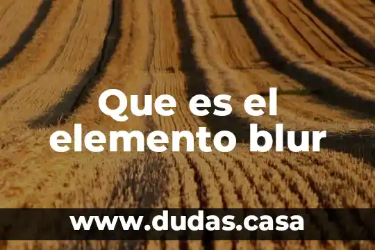 Que es el elemento blur