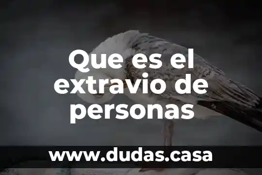 Que es el extravio de personas