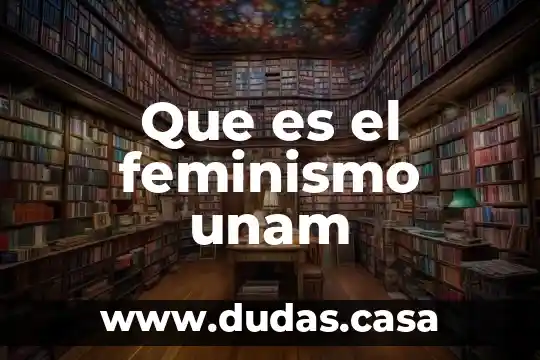 Que es el feminismo unam