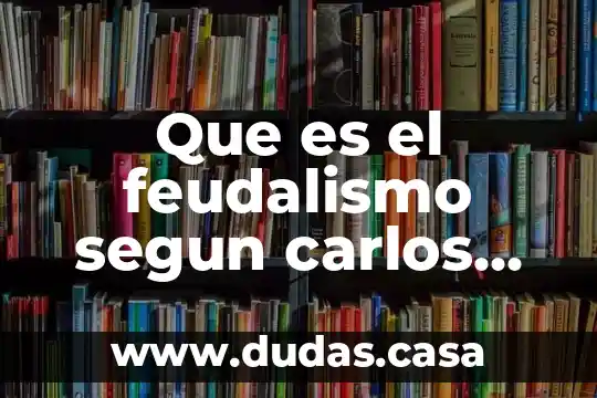 Que es el feudalismo segun carlos marx