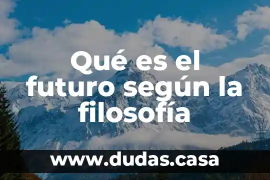 Qué es el futuro según la filosofía