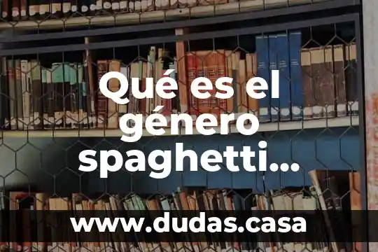 Qué es el género spaghetti western
