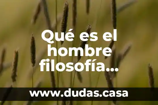 Qué es el hombre filosofía presocrática