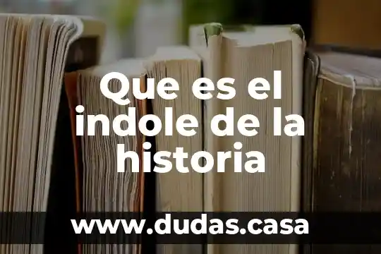 Que es el indole de la historia