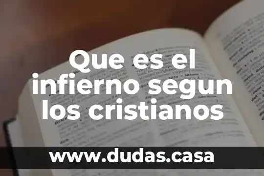 Que es el infierno segun los cristianos