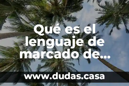Qué es el lenguaje de marcado de hipertexto