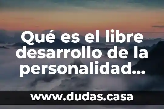 Qué es el libre desarrollo de la personalidad en Colombia