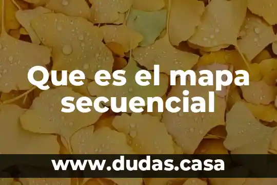 Que es el mapa secuencial
