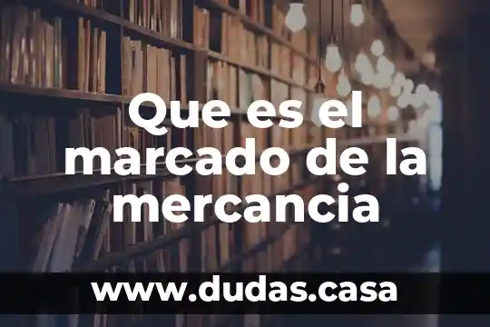 Que es el marcado de la mercancia