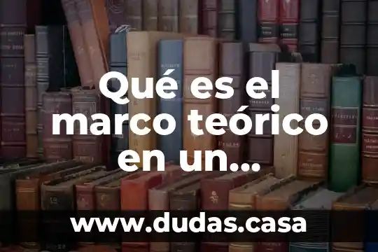 Qué es el marco teórico en un protocolo