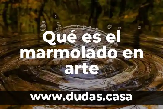 Qué es el marmolado en arte