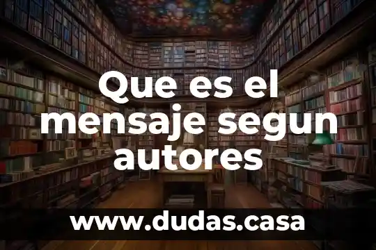 Que es el mensaje segun autores