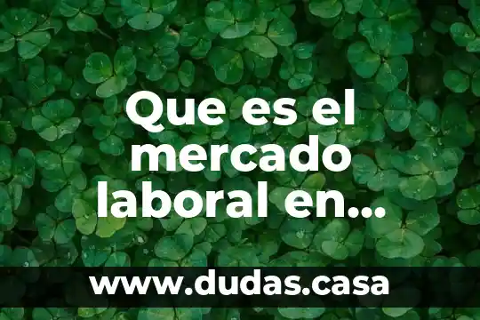 Que es el mercado laboral en mexico df