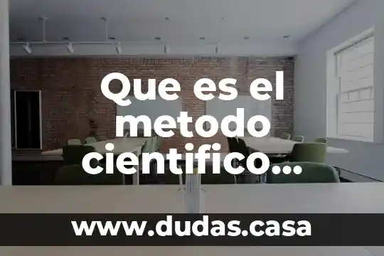 Que es el metodo cientifico segun varios autores