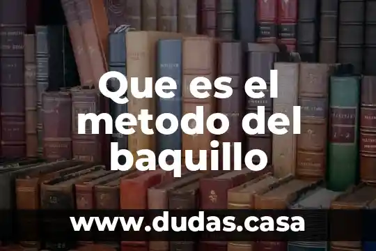 Que es el metodo del baquillo
