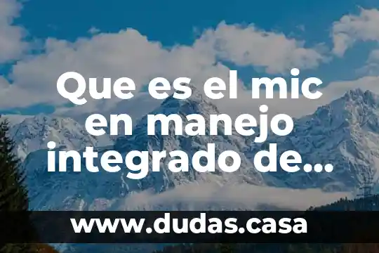 Que es el mic en manejo integrado de plagas