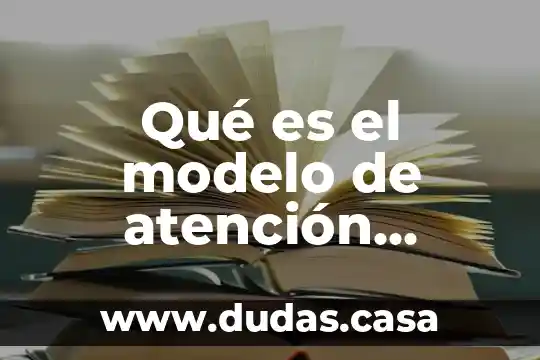 Qué es el modelo de atención integral en salud contempla