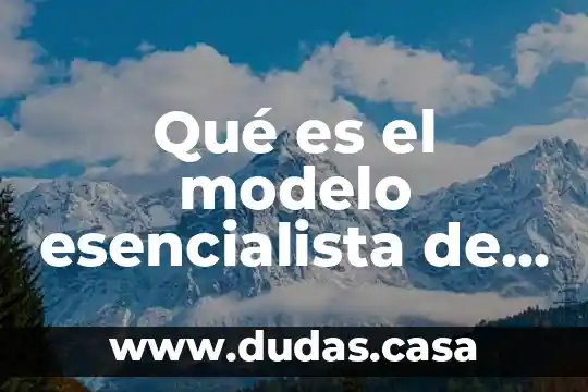 Qué es el modelo esencialista de la materia