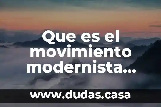 Que es el movimiento modernista literario
