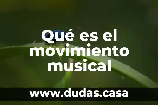 Qué es el movimiento musical