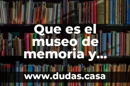 Que es el museo de memoria y tolerancia breve historia