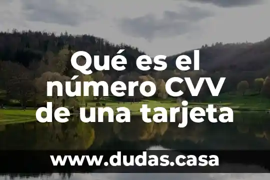 Qué es el número CVV de una tarjeta