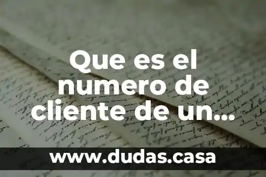 Que es el numero de cliente de un banco