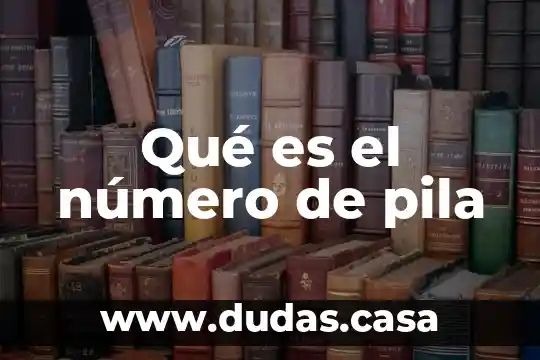 Qué es el número de pila