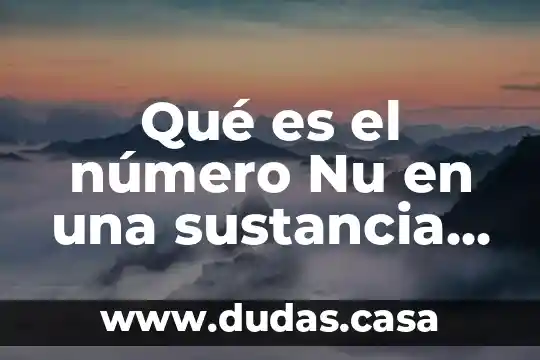 Qué es el número Nu en una sustancia química