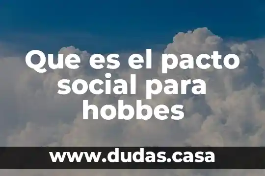 Que es el pacto social para hobbes