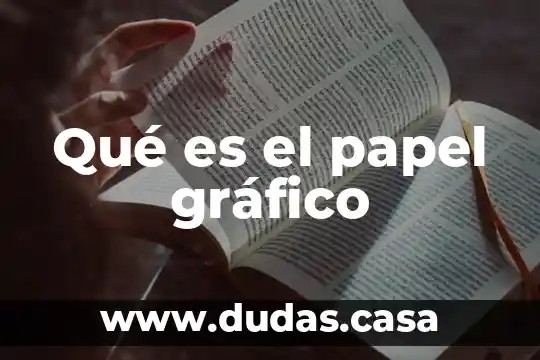 Qué es el papel gráfico