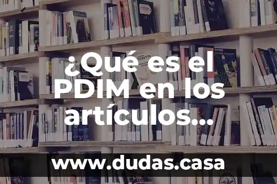 ¿Qué es el PDIM en los artículos científicos?