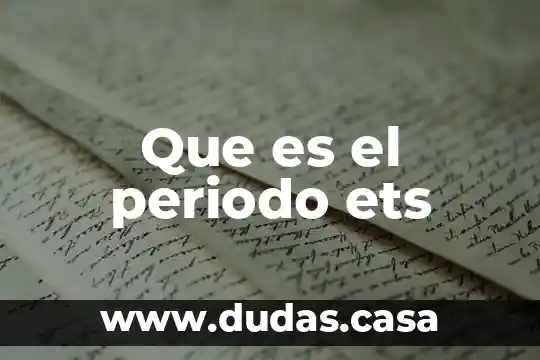 Que es el periodo ets