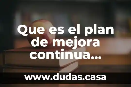 Que es el plan de mejora continua escolar 2019 2020