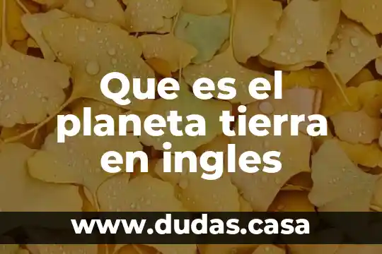 Que es el planeta tierra en ingles