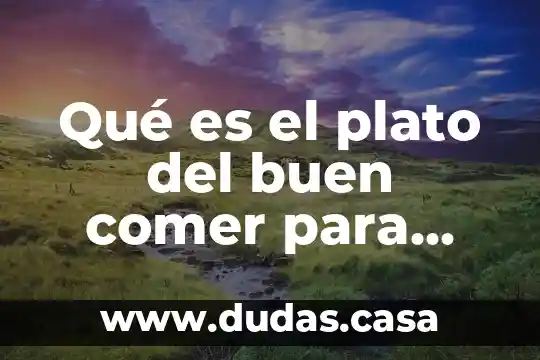 Qué es el plato del buen comer para que sirve