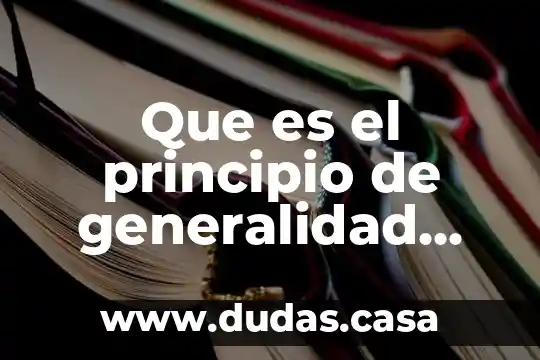 Que es el principio de generalidad tributaria