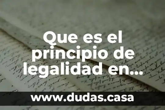 Que es el principio de legalidad en materia administrativa