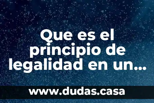 Que es el principio de legalidad en un acto administrativo