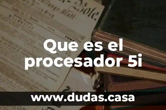 Que es el procesador 5i