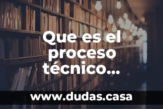 Que es el proceso técnico artesanal