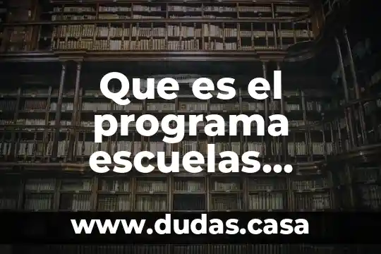 Que es el programa escuelas seguras