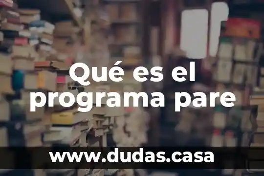 Qué es el programa pare