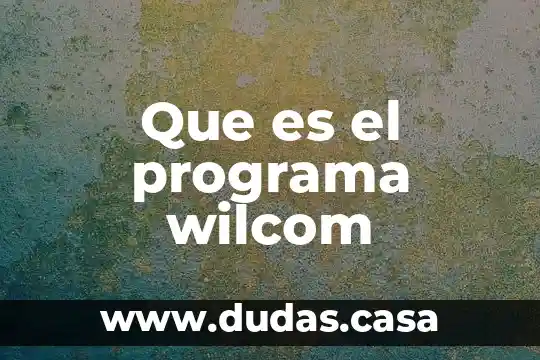 Que es el programa wilcom