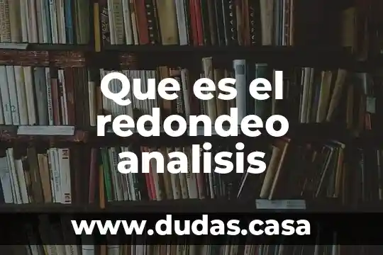 Que es el redondeo analisis