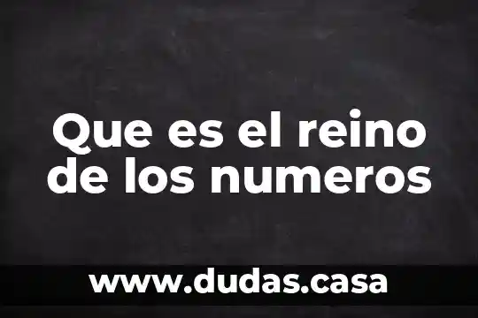 Que es el reino de los numeros
