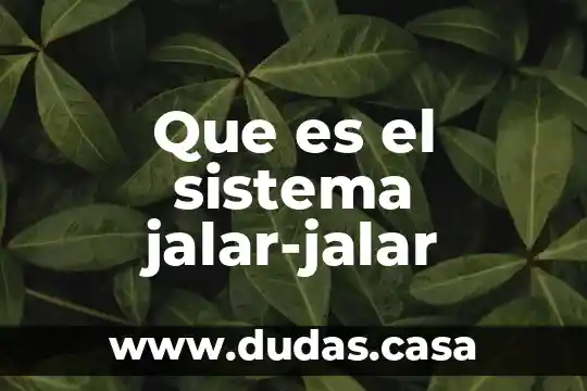 Que es el sistema jalar-jalar