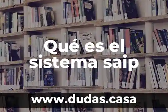 Qué es el sistema saip